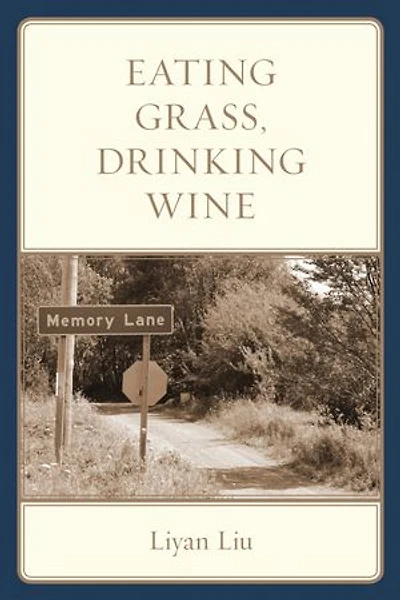 Eating Grass, Drinking Wine