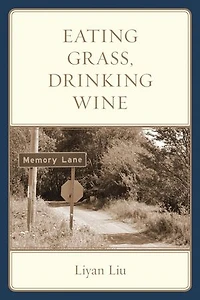 Eating Grass, Drinking Wine