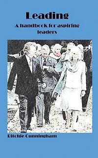 Leading: A handbook for aspiring leaders