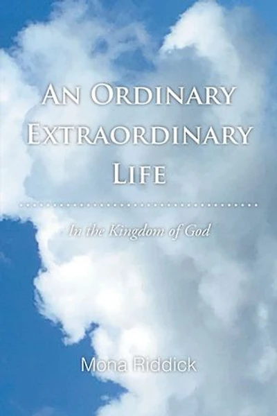 An Ordinary Extraordinary Life: the Kingdom of God