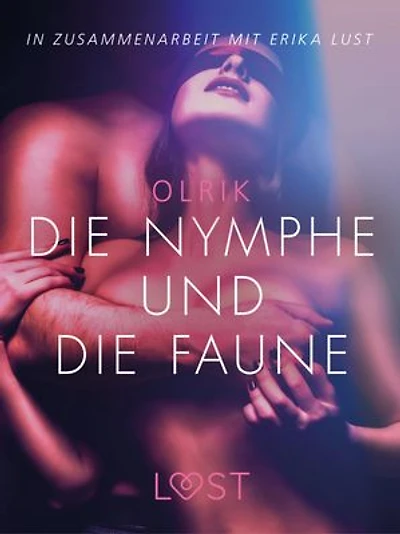 Die Nymphe und die Faune: Erika Lust-Erotik