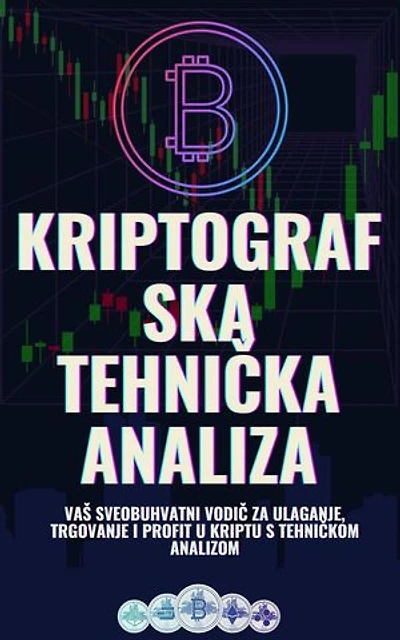 Kriptografska tehnička analiza: Vaš sveobuhvatni vodič za ulaganje, trgovanje i profit u kriptu s tehničkom analizom