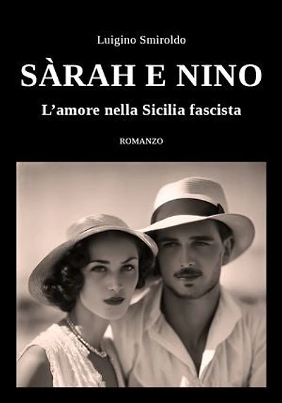 SARAH E NINO: L'amore nella Sicilia fascista