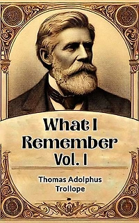 What I Remember Vol. I