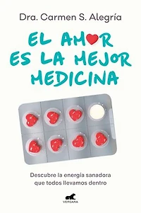 El amor es la mejor medicina: Descubre la energía sanadora que todos llevamos dentro