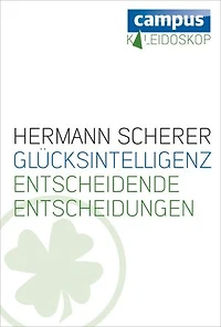 Glücksintelligenz: Entscheidende Entscheidungen