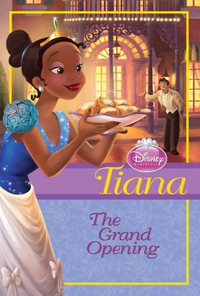 Disney Princess: Tiana: The Grand Opening