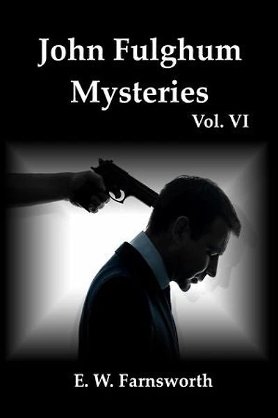 John Fulghum Mysteries, Vol. VI: John Fulghum Mysteries, #6