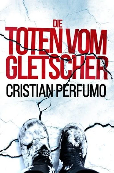 Die Toten vom Gletscher