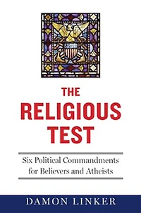 the Religious Test: Why We Must Question Beliefs of Our Leaders
