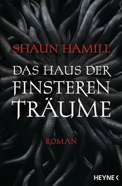 Das Haus der finsteren Träume: Roman