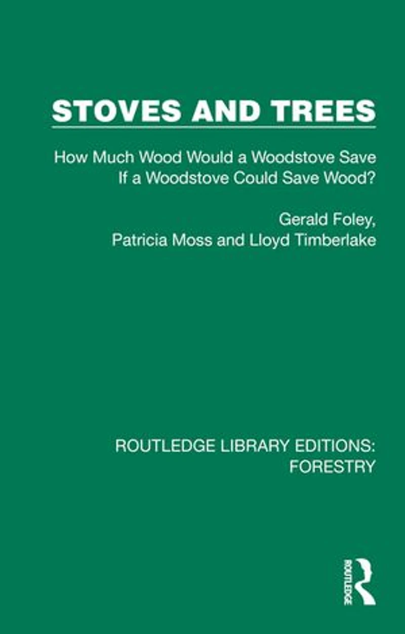 Stoves and Trees: How Much Wood Would a Woodstove Save If Could Wood?