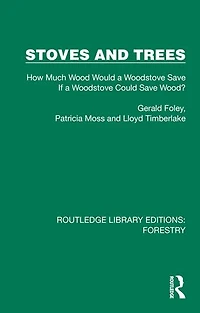 Stoves and Trees: How Much Wood Would a Woodstove Save If Could Wood?