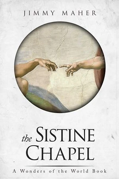 The Sistine Chapel (A Wonders of the World Book)