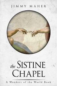 The Sistine Chapel (A Wonders of the World Book)