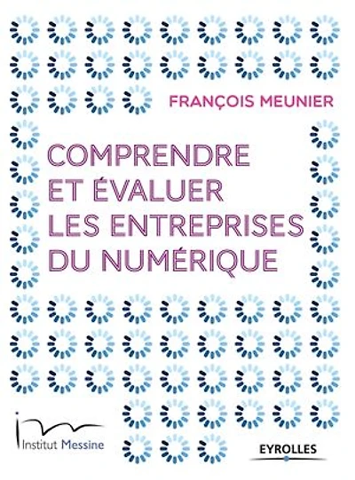 COMPRENDRE ET ÉVALUER LES ENTREPRISES DU NUMÉRIQUE