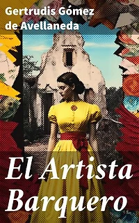 El Artista Barquero: Edición enriquecida. o los cuatro cinco de junio