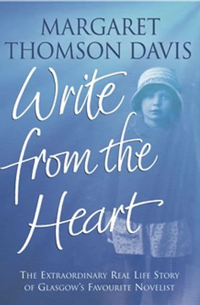 Write From the Heart: The extraordinary real life story of Glasgow's favourite novelist