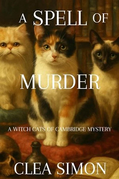 A Spell of Murder: A Witch Cats of Cambridge Mystery