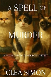 A Spell of Murder: A Witch Cats of Cambridge Mystery