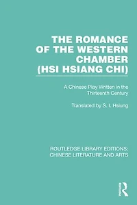 the Romance of Western Chamber (Hsi Hsiang Chi): A Chinese Play Written Thirteenth Century