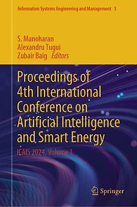 Proceedings of 4th International Conference on Artificial Intelligence and Smart Energy: ICAIS 2024, Volume 1
