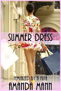 Summer Dress (Feminized by a Futa): Feminized by a Futa, #1