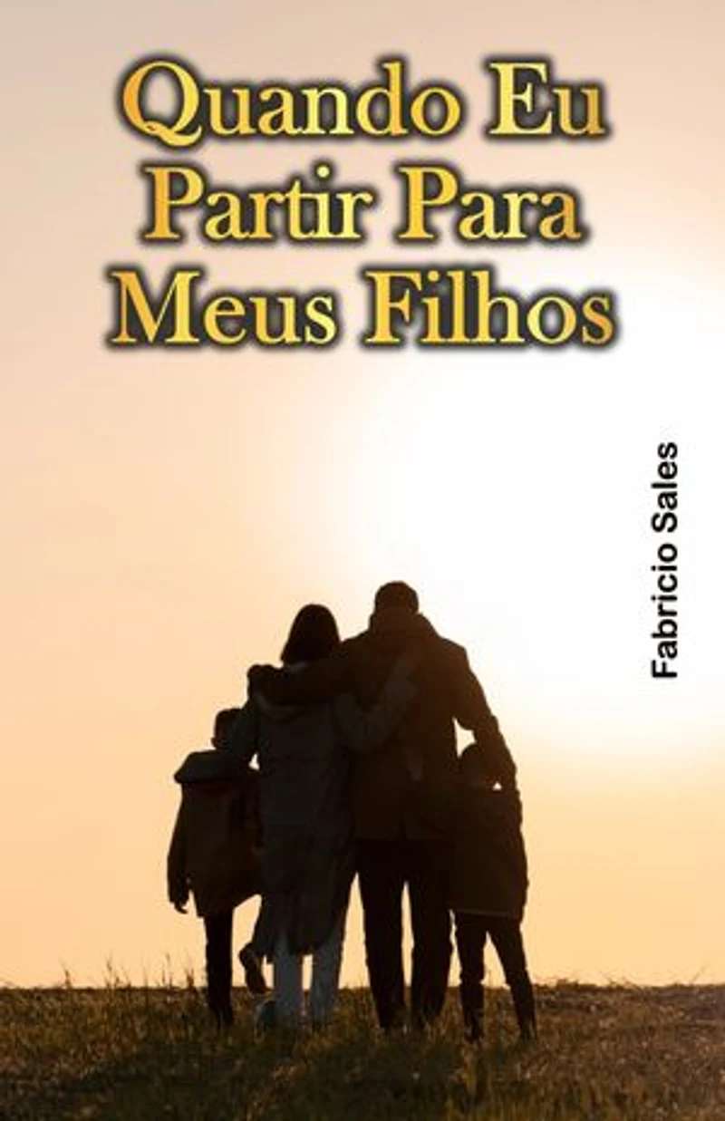 Quando Eu Partir Para Meus Filhos