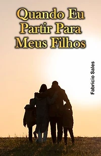 Quando Eu Partir Para Meus Filhos
