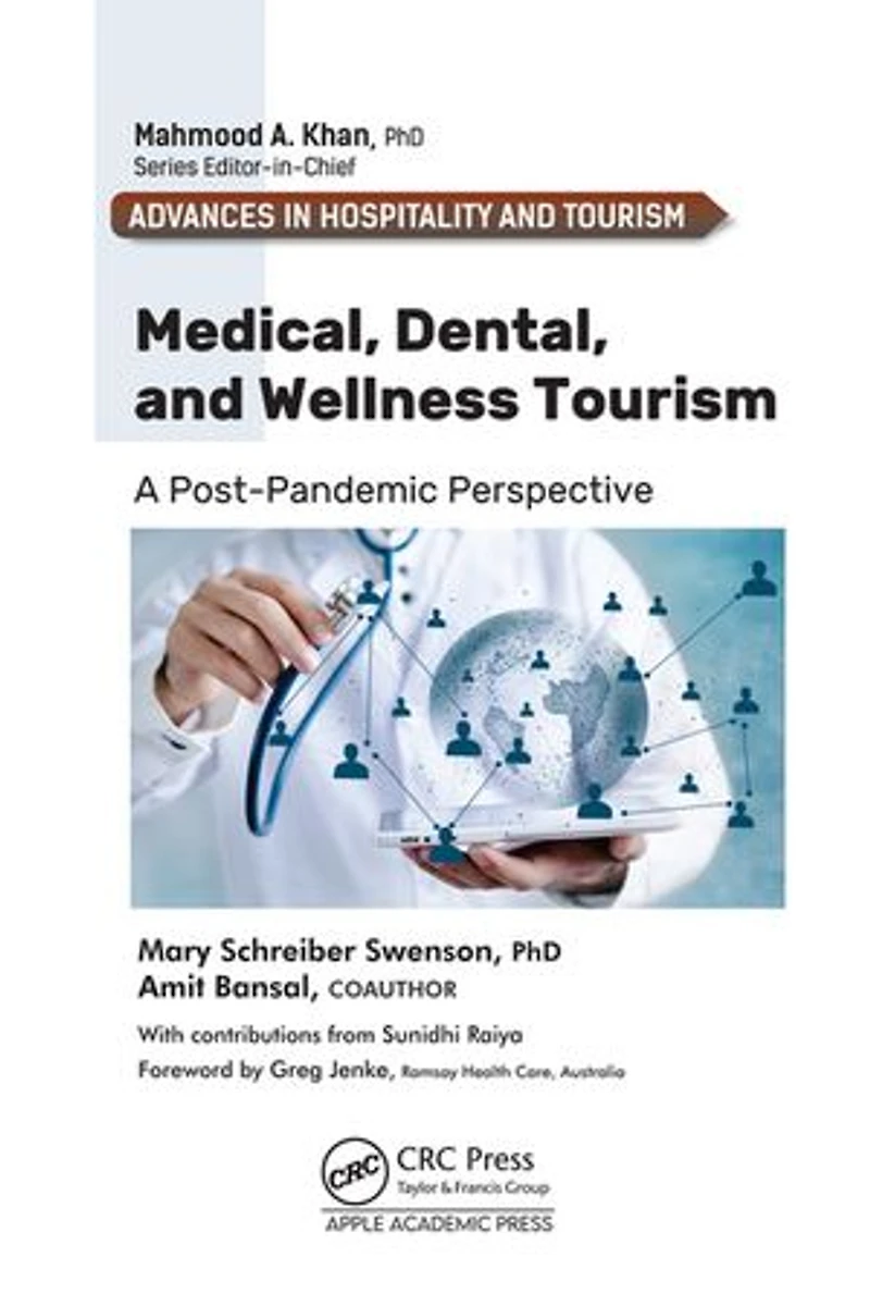 Medical, Dental, and Wellness Tourism: A Post-Pandemic Perspective