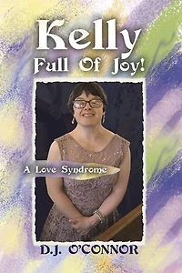 Kelly Full Of Joy!: A Love Syndrome