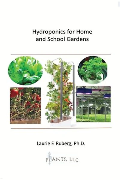 Hydroponics for Home and School Gardens