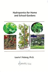 Hydroponics for Home and School Gardens
