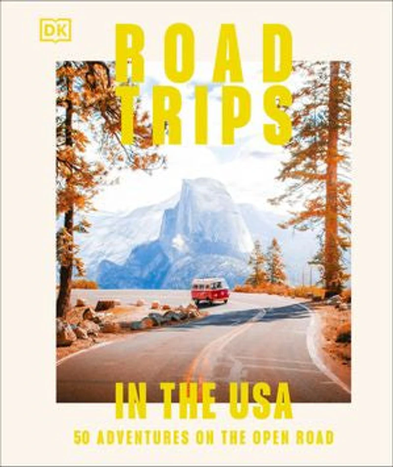 Road Trips the USA: 50 Adventures on Open