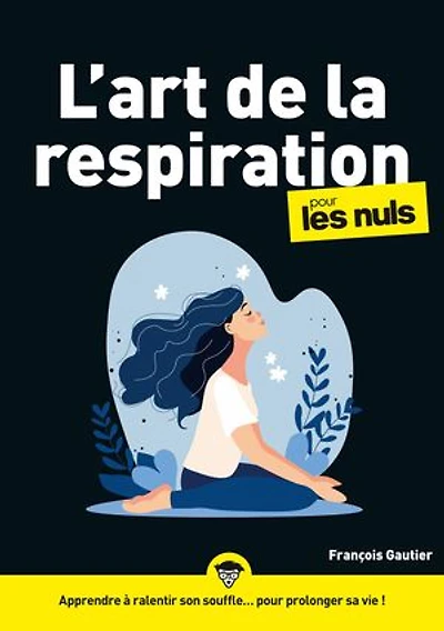 L' art de la respiration pour les nuls