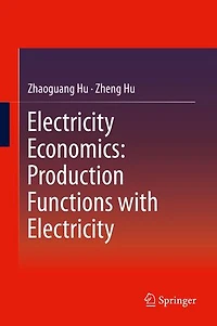Electricity Economics: Production Functions With