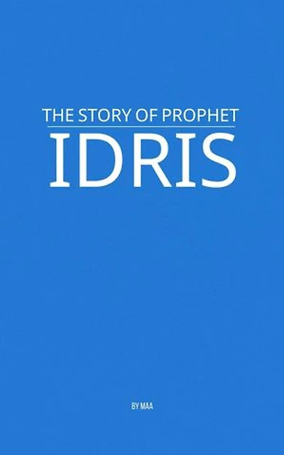 The Story of Prophet Idris