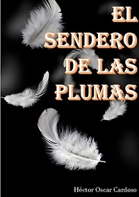 EL SENDERO DE LAS PLUMAS