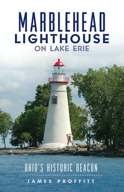 Marblehead Lighthouse on Lake Erie:: Ohio's Historic Beacon