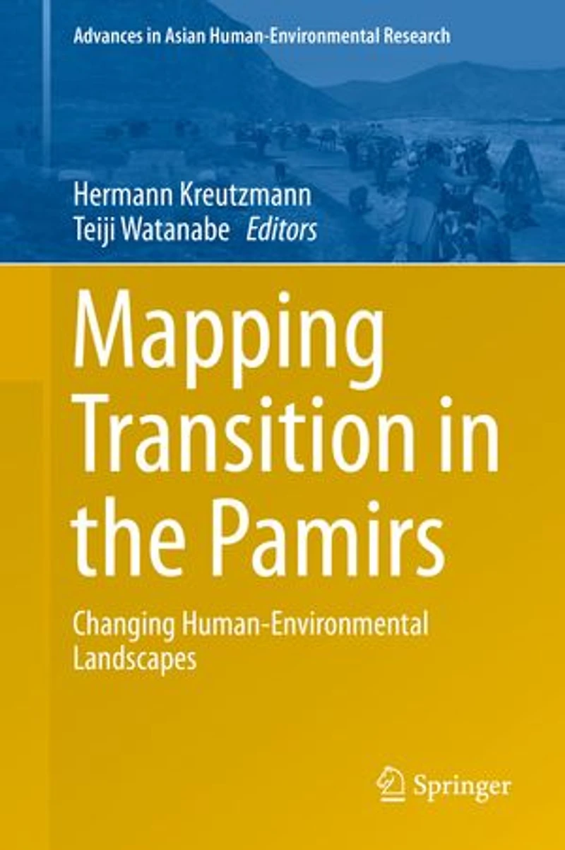 Mapping Transition the Pamirs: Changing Human-Environmental Landscapes