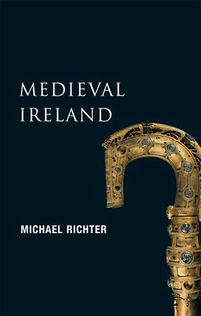 Medieval Ireland: The Enduring Tradition