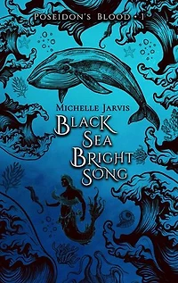 Black Sea Bright Song: Poseidon's Blood, #1