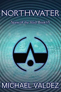 Northwater (Saints of the Void, Book 1.5): Saints of the Void, #2