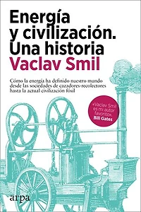 Energía y civilización. Una historia