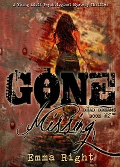 Gone Missing, (Dead Dreams, Book 2): Dead Dreams Mystery Thriller, #2