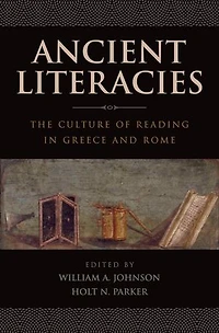 Ancient Literacies: The Culture Of Reading Greece And Rome
