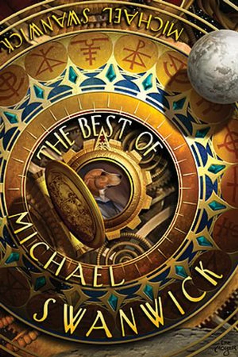The Best of Michael Swanwick, Volume One