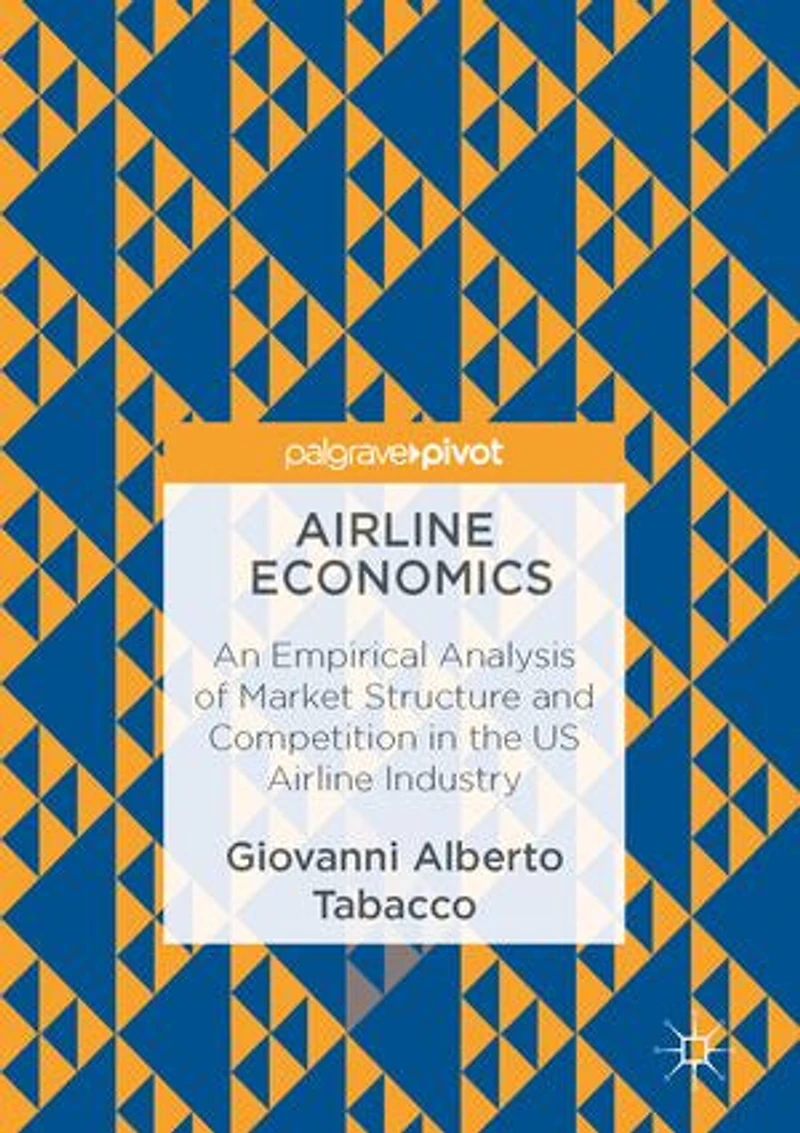 Airline Economics: An Empirical Analysis Of Market Structure And Competition The Us Industry