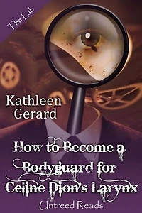 How to Become a Bodyguard for Celine Dion's Larynx
