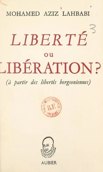 Liberté ou libération ?: À partir des libertés bergsoniennes